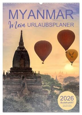 MYANMAR - Mein Urlaubsplaner (Wandkalender 2026 DIN A2 hoch), CALVENDO Monatskalender: Der Terminplaner für die schönsten Wochen im Jahr