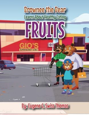 Brownee The Bear Learns About Healthy Eating (Fruits)