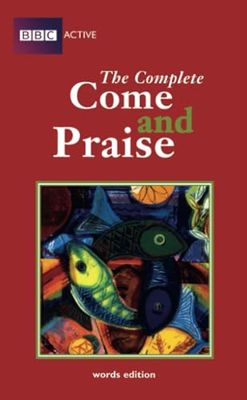 COME & PRAISE, THE COMPLETE - WORDS