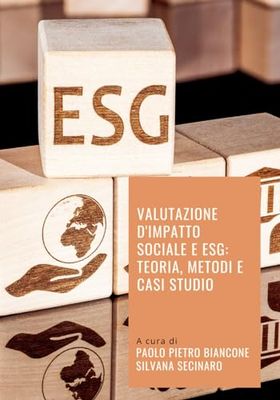 VALUTAZIONE D'IMPATTO SOCIALE E ESG: TEORIA, METODI E CASI STUDIO