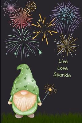 Notebook Journal with Live Love Sparkle Cover: for work or personal use for everything you need to write down