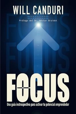 FOCUS: Una guía introspectiva para activar tu potencial emprendedor (Spanish edition)