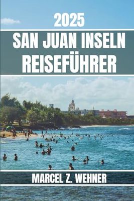 SAN JUAN INSELN REISEFÜHRER: Entdecken Sie die Attraktionen, versteckten Schätze, Kultur, das Nachtleben und die Ausflüge in die Natur der San Juan Islands. Praktische Tipps und lokale Einblicke