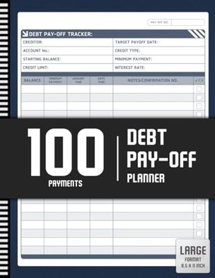 100 Payments |Debt Payoff Planner: A Simple Debt Pay off Tracker to Help You Take Control of Your Finances and Eliminate Debt - Large Format (8.5" x 11")