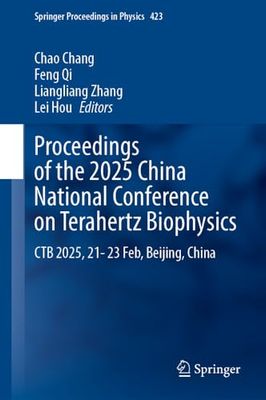 Proceedings of the 2025 China National Conference on Terahertz Biophysics: CTB 2025, 21–23 February, Beijing, China: 423