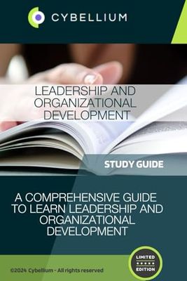 Leadership and Organizational Development: A Comprehensive Guide to Learn Leadership and Organizational Development