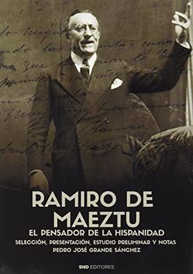 Ramiro de Maeztu: El pensador de la Hispanidad: 1 (Autores del pensamiento hispánico)