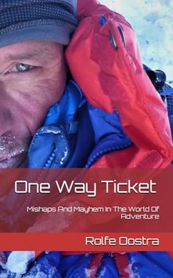 One Way Ticket (Book One): Mishaps And Mayhem In The World Of Adventure
