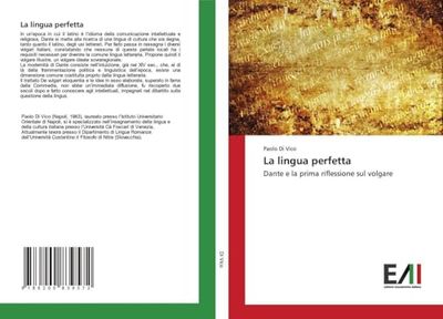 La lingua perfetta: Dante e la prima riflessione sul volgare