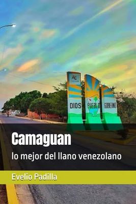 Camaguan: lo mejor del llano venezolano