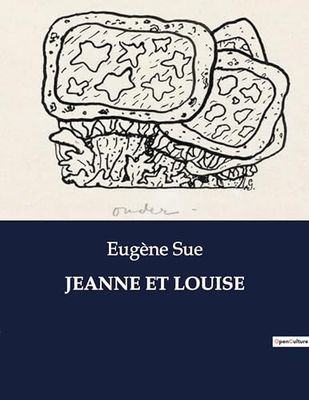 JEANNE ET LOUISE