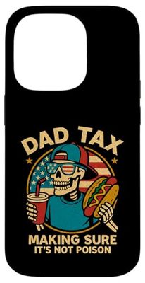 Dad Tax Making Sure It's Not Poison Skeleton Dad Fathers Day Case for iPhone 14 Pro