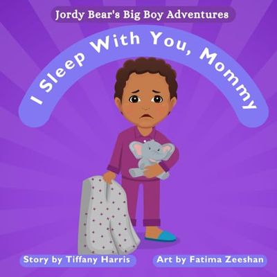 I Sleep With You, Mommy (Jordy Bear's Big Boy Adventures)