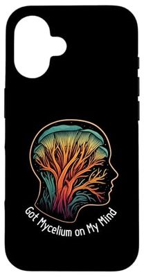 Got Mycelium on My Mind Fungi Art Case for iPhone 16