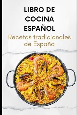 Libro De Cocina Español: Recetas tradicionales de España