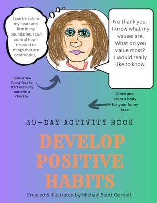 30-Day Activity Book to Develop Positive Habits 5th edition: Funny Faces. Coloring, Drawing, & Journaling daily positive thoughts, words, and actions. 8.5”x11”