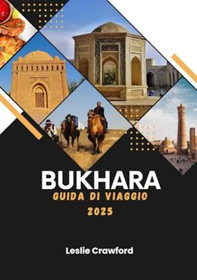 BUKHARA GUIDA DI VIAGGIO 2025