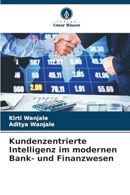 Kundenzentrierte Intelligenz im modernen Bank- und Finanzwesen