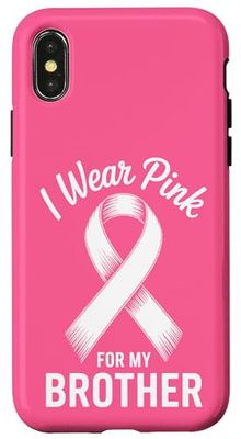 I Wear Pink For My Brother Cancer Awareness Case for iPhone X/XS