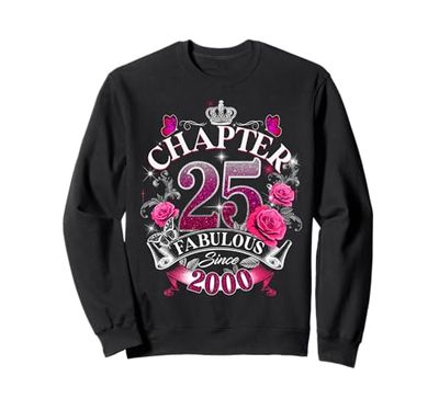 Womens Chapter 25 Fabulous Since 2000 25th Birthday Queen Felpa