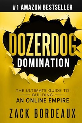 DozerDog Domination: The Ultimate Guide to Building an Online Empire