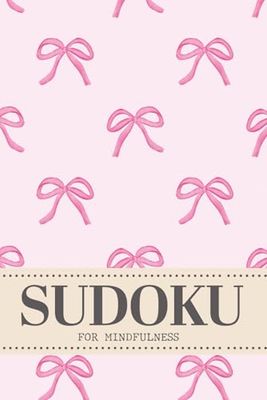 Sudoku For Mindfulness: Puzzles For Fun, Focus And Relaxation