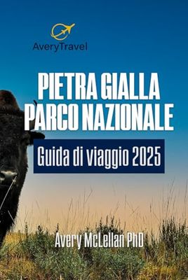 PIETRA GIALLA PARCO NAZIONALE Guida di viaggio 2025: Esplora meraviglie paesaggistiche, percorsi migliori e campeggi adatti ai camper