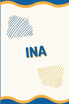 Ina: Vorname auf dem Cover, Schönes Tagebuch Geschenk zum Geburtstag für Ina