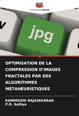 OPTIMISATION DE LA COMPRESSION D'IMAGES FRACTALES PAR DES ALGORITHMES MÉTAHEURISTIQUES