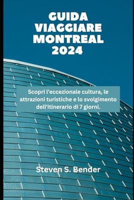 GUIDA VIAGGIARE MONTREAL 2024: Scopri l'eccezionale cultura, le attrazioni turistiche e lo svolgimento dell'itinerario di 7 giorni.: 57