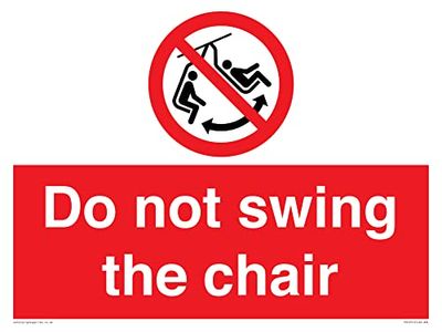 Do not swing the chair Sign - 400x300mm - A3L