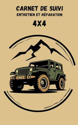 Carnet d'entretien 4x4: Carnet format A5 de suivi d'entretien et réparation 4x4 | Entretien auto | carnet de bord carnet voiture livre voiture