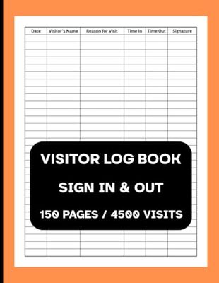 Visitor Log Book: Guest Sign-In and Sign-Out Register for Offices and Businesses – Record up to 4500 Entries with Ease | Orange