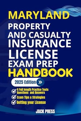 MARYLAND PROPERTY AND CASUALTY INSURANCE LICENSE EXAM PREP HANDBOOK: A Comprehensive Guide to Passing the Exam on Your First Try