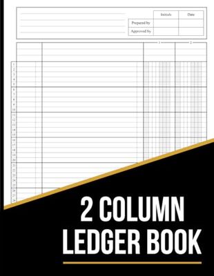 2 Column Ledger Book: Accounting Ledger Book for Bookkeeping | Income and Expense Log Book for Small Business and Personal Finance | 120 Pages (8.5" X 11" Inches)