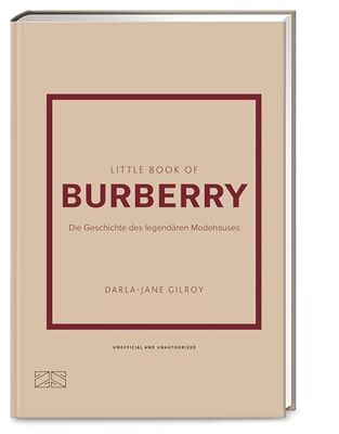 Little Book of Burberry: Die Geschichte des legendären Modehauses