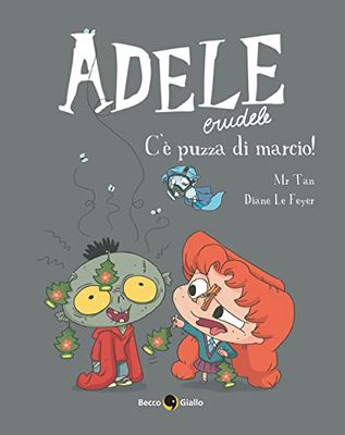 Adele crudele. C'è puzza di marcio! (Vol. 12)