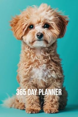 Daily Planner - Dog themed 365 Day planner: Keep track of you daily tasks!