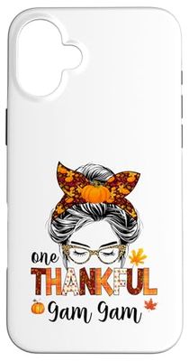 One thankful Gam Gam thanksgiving day messy bun fall Case for iPhone 16 Plus
