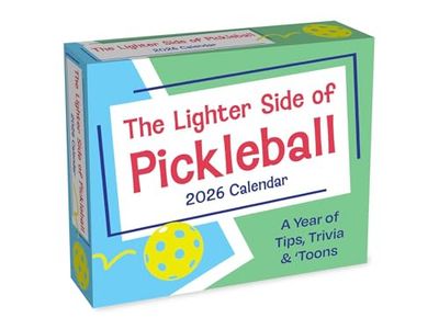 The Lighter Side of Pickleball 2026 Day-to-Day Calendar: A Year of Tips, Trivia & 'Toons