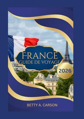 France Guide de voyage 2026