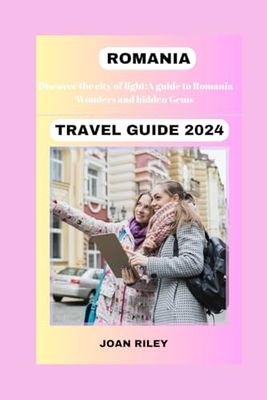 ROMANIA TRAVEL GUIDE 2024