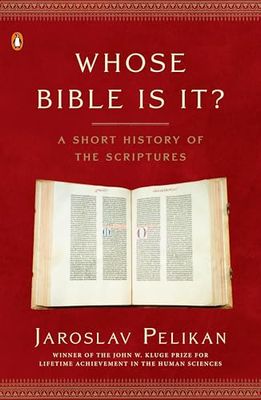 Whose Bible Is It?: A Short History of the Scriptures