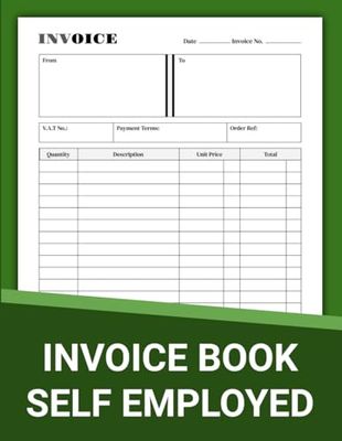 Invoice Book Self Employed: A4 Invoice Record Book with VAT, Ideal for Small Business Owners, Home-based Business, Sole Trader, and Self Employed Hours, 70 forms ( one page full , other blank).