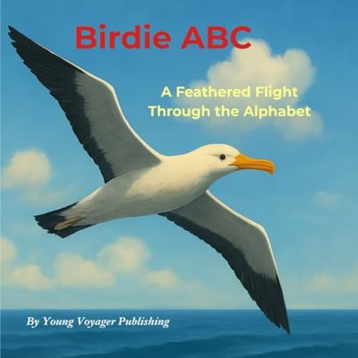 Birdie ABC: A Feathered Flight Through the Alphabet: A to Z of Amazing Birds for Little Explorers