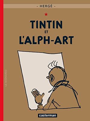 Tintin Et L'alph-art: la dernière aventure de Tintin