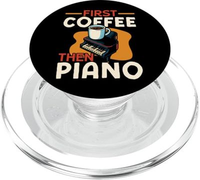 Piano Teacher Pianist Coffee First Coffee Then Piano PopSockets PopGrip for MagSafe