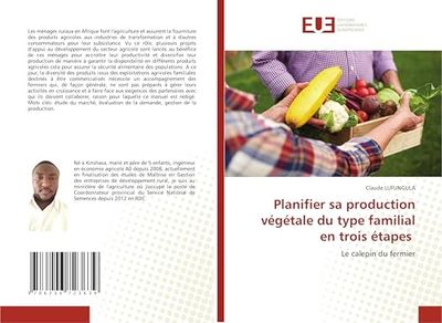Planifier sa production végétale du type familial en trois étapes: Le calepin du fermier