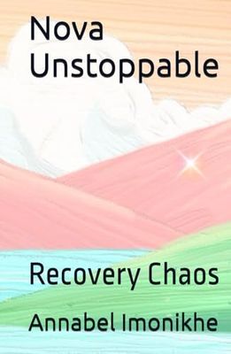 Nova Unstoppable: Recovery Chaos