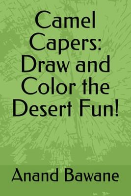 Camel Capers: Draw and Color the Desert Fun!